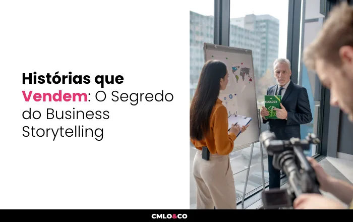 Histórias que Vendem: O Segredo do Business Storytelling