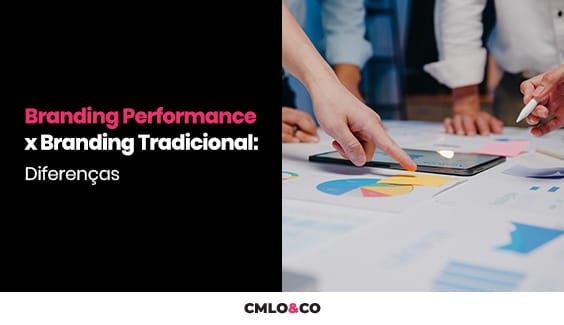 Branding Performance x Branding Tradicional: Diferenças 2 Branding Performance x Branding Tradicional: Diferenças