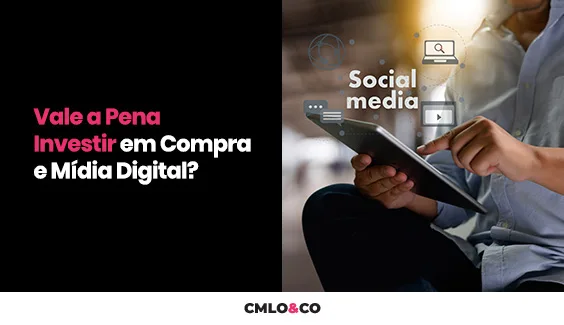 Vale a Pena Investir em Compra de Mídia Digital? 1 Vale a Pena Investir em Compra de Mídia Digital?
