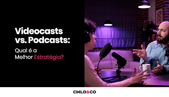 Videocasts vs. Podcasts: Qual é a Melhor Estratégia? 5 Videocasts vs. Podcasts: Qual é a Melhor Estratégia?