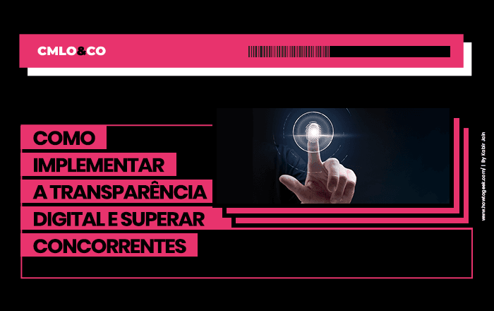 Como Implementar a Transparência Digital e Superar Concorrentes 1 Como Implementar a Transparência Digital e Superar Concorrentes