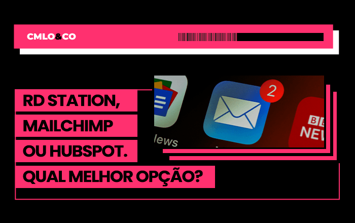 RD Station, Mailchimp ou Hubspot. Qual melhor opção? 1 RD Station, Mailchimp ou Hubspot. Qual melhor opção?