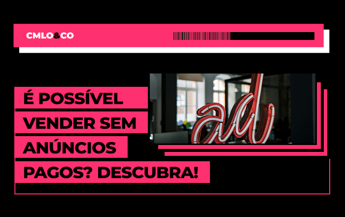 É possível vender sem anúncios pagos? Descubra! 1 É possível vender sem anúncios pagos? Descubra!