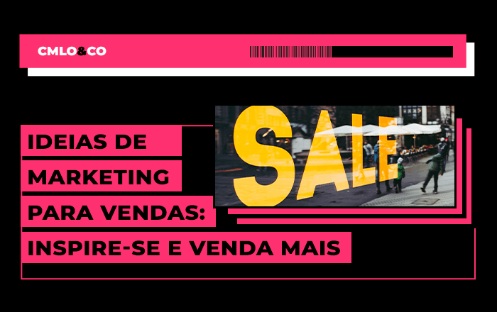Ideias de marketing para vendas: inspire-se e venda mais 3 Ideias de marketing para vendas: inspire-se e venda mais