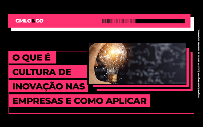 O que é cultura de inovação nas empresas e como aplicar 1 O que é cultura de inovação nas empresas e como aplicar