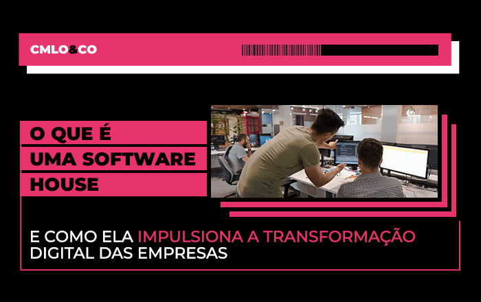 O que é uma Software House e como ela impulsiona a transformação digital das empresas 2 O que é uma Software House e como ela impulsiona a transformação digital das empresas