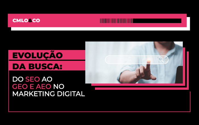 Evolução da busca: do SEO ao GEO e AEO no marketing digital