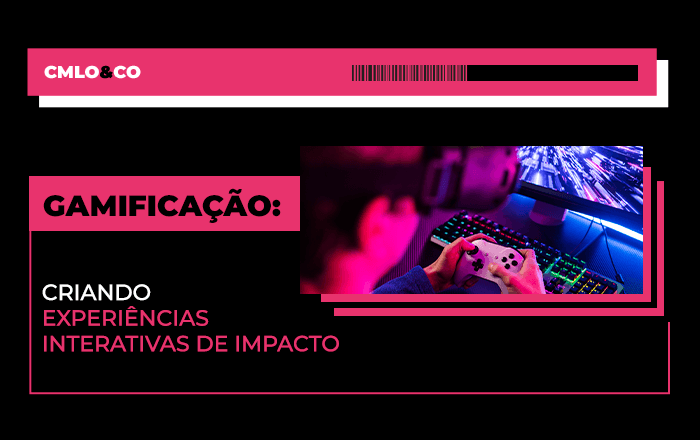 Gamificação: criando experiências interativas de impacto