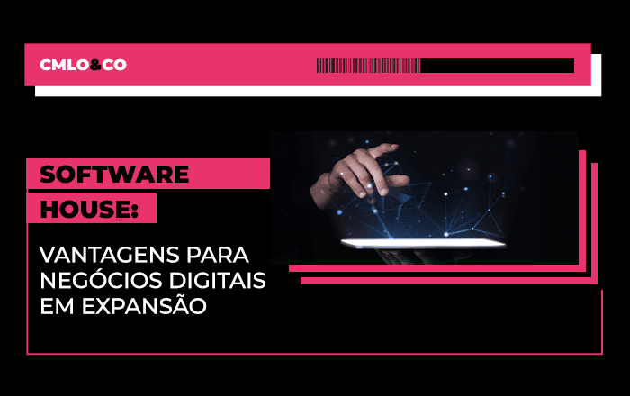 Software house: vantagens para negócios digitais em expansão