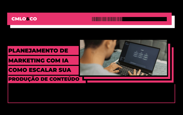 Planejamento de marketing com IA: como escalar sua produção de conteúdo