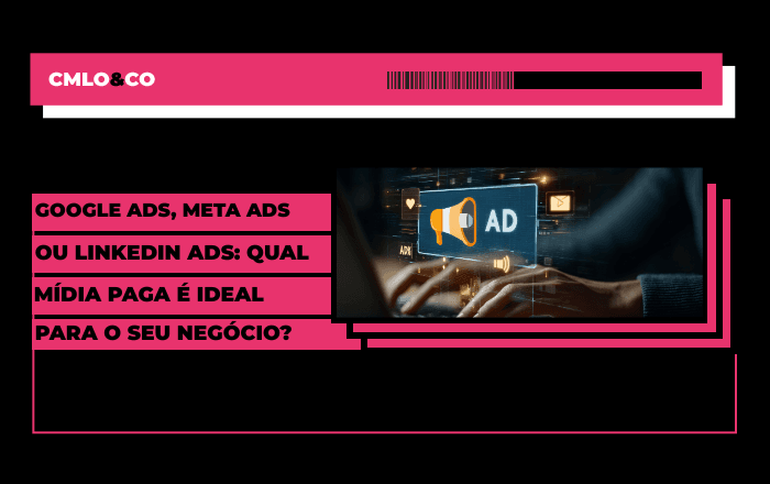 Google Ads, Meta Ads ou LinkedIn Ads: qual mídia paga é ideal para o seu negócio?