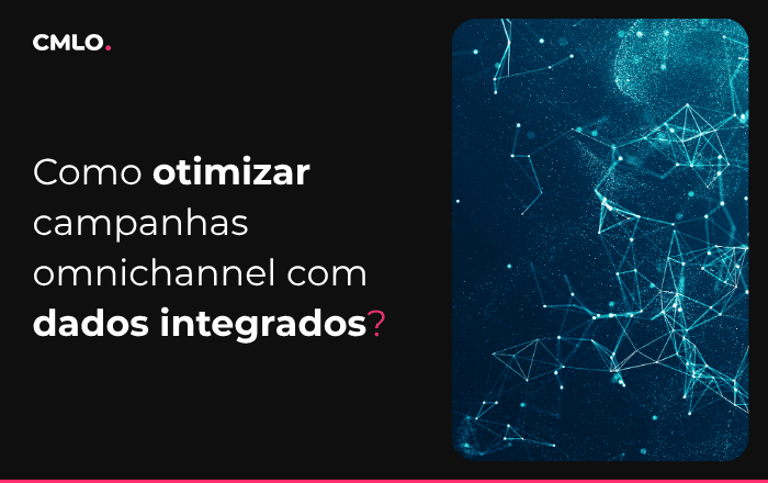 Campanhas omnichannel: como otimizar com dados integrados