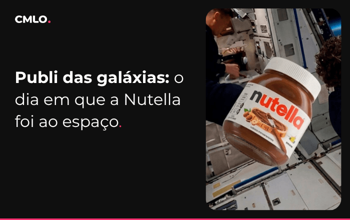 Publi das galáxias: o dia em que a Nutella foi ao espaço