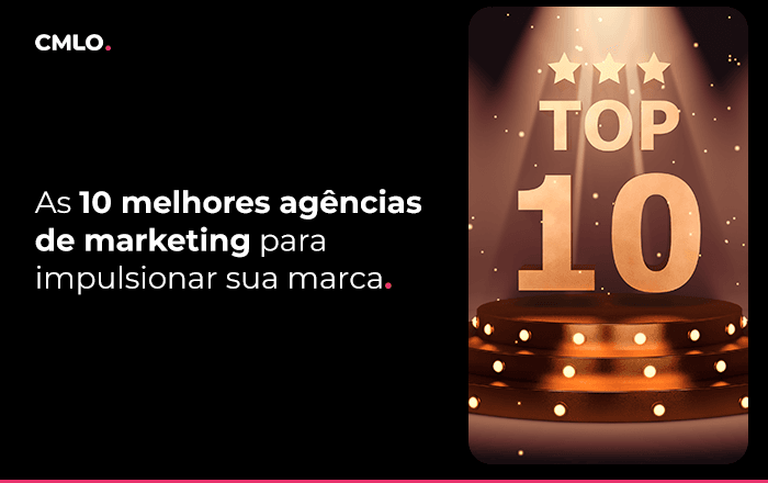 As 10 melhores agências de marketing para impulsionar sua marca